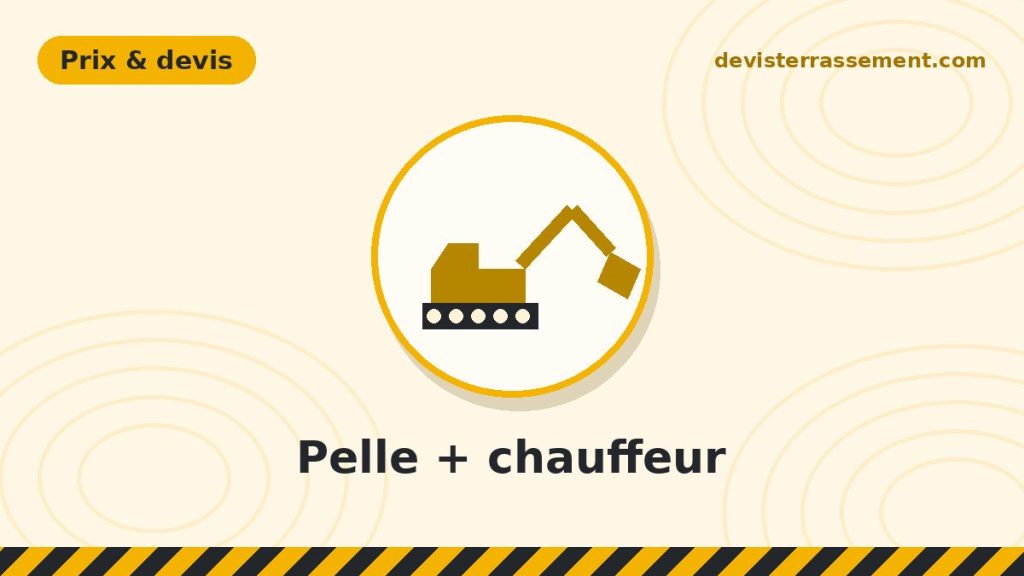 Louer une pelle avec chauffeur à la journée : prix et conseils