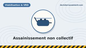Assainissement non collectif : la réglementation pour installer un système chez soi