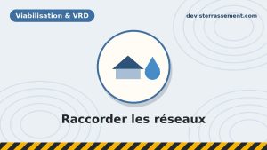 Les réseaux publics à raccorder à sa maison : eau, électricité, assainissement, télécom